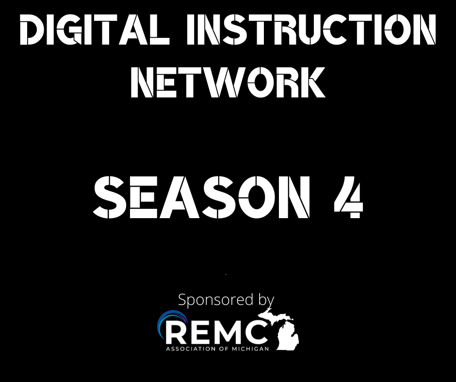 Digital Instruction Network sponsored by REMC Association of Michigan